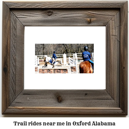 trail rides near me in Oxford, Alabama